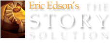 Eric Edson’s The Story Solution