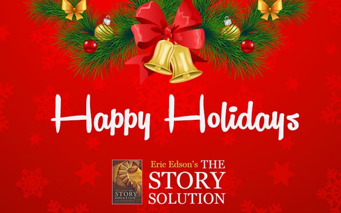 Happy Holidays from Eric Edson and The Story Solution